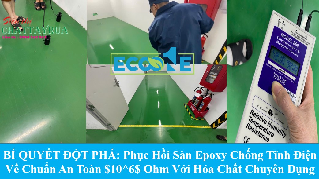 Phục Hồi Sàn Epoxy Chống Tĩnh Điện Về Chuẩn An Toàn 10^6